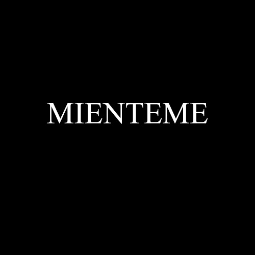 mienteme